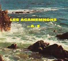 Les Agamemnonz - Les Agamemnonz - De A À Z