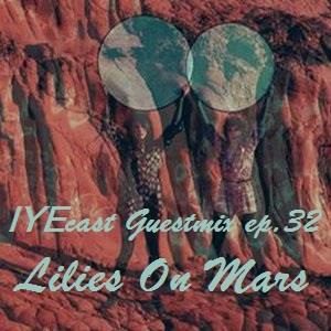 IYEcast Guestmix ep.32 - Lilies On Mars 1 - fanzine