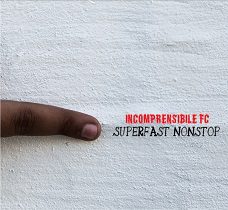 Mulai - Incomprensibile F.c. - Superfast Nonstop