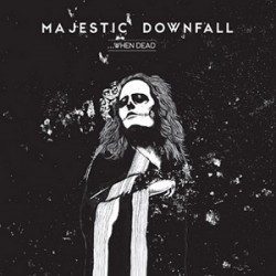 Majestic Downfall - ...when Dead - Recensioni Metal