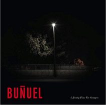 Üt - Buñuel - A Resting Place For Strangers