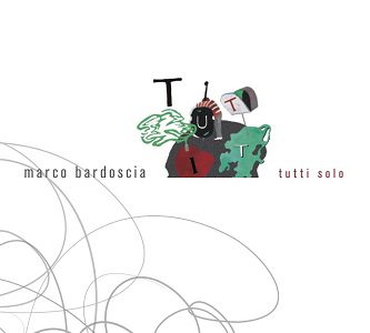 - Marco Bardoscia - Tutti Solo