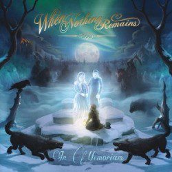When Nothing Remains – In Memoriam - Recensioni Metal