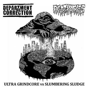 Department Of Correction / Agathocles : Ultra Grindcore Vs. Slumbering Sludge - In Your Eyes Ezine