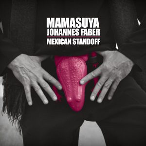 David Fiuczynski - Mamasuya &Amp; Johannes Faber - Mexican Standoff