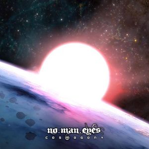 No Man Eyes - No Man Eyes - Cosmogony