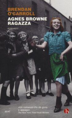 Brendan O'carroll - Agnes Browne Ragazza - Recensione Libri