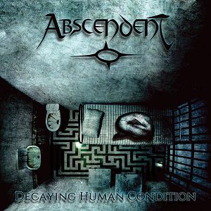 Abscendent - Abscendent - Decaying Human Condition