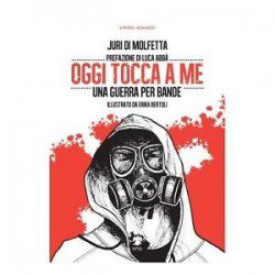 Juri Di Molfetta - Oggi Tocca A Me - Recensione Libri