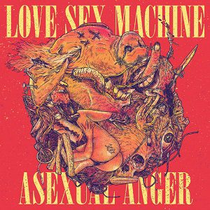 Marco Petroni - Love Sex Machine – Asexual Anger