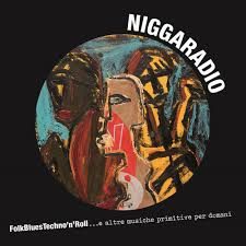 Pristine - Niggaradio - Folkbluestechno'N'Roll ...E Altre Musiche Primitive Per Domani