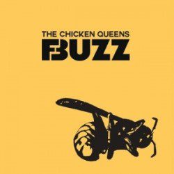 The Chicken Queens - Buzz - Recensioni Rock