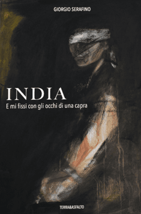 Giorgio Serafino - India. E Mi Fissi Con Gli Occhi Di Una Capra 1 - fanzine