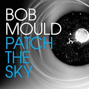 Morfema - Bob Mould - Patch The Sky