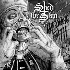 - Shed The Skin - Harrowing Faith