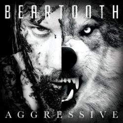 Beartooth - Aggressive - Musica Punk