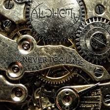 Alchemy - Never Too Late