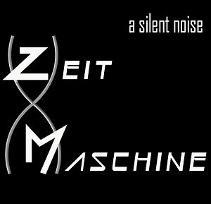 A Silent Noise - A Silent Noise - Zeitmaschine / The Wake