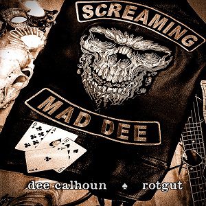 Dee Calhoun - Dee Calhoun - Rotgut