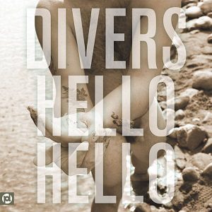 Divers - Hello Hello - In Your Eyes Ezine