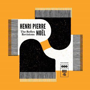 Rebuig - Henri Pierre Noel - The Reflex Revisions Ep