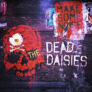 High Spirits - The Dead Daisies - Make Some Noise