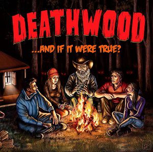 Deathwood - ...and If It Were True? 1 - fanzine
