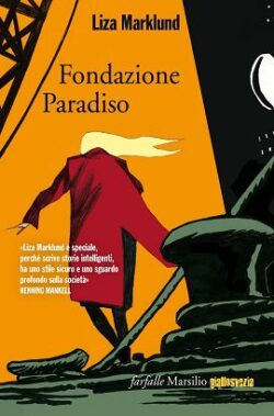 Liza Marklund - Fondazione Paradiso - Recensione Libri