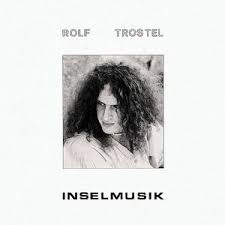 - Rolf Trostel - Inselmusik