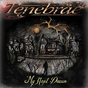 Tenebrae - My Next Dawn - metal