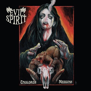 Evil Spirit – Cauldron Messiah - metal