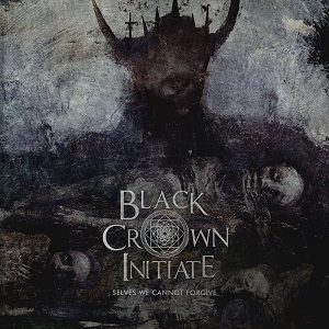 In Autumn - Black Crown Initiate - Selves We Cannot Forgive