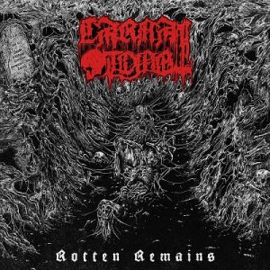 Carnal Tomb - Rotten Remains - death