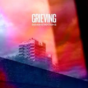 - Grieving - Demonstrations Ep