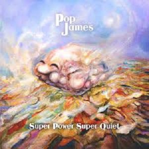 Saturnia - Pop James - Super Power Super Quiet