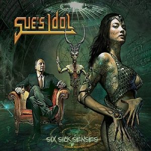 Sue's Idol - Six Sick Senses - metal