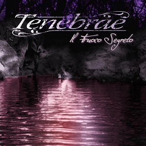 Tenebrae – Il Fuoco Segreto - metal