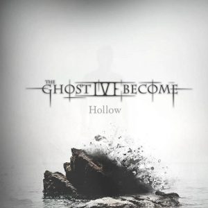 The Ghost I've Become - Hollow - metal