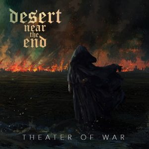 Desert Near The End - Theater Of War - metal