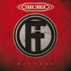Fake Idols - Witness - rock