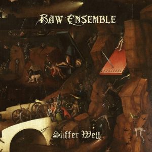 Raw Ensemble - Suffer Well - metal