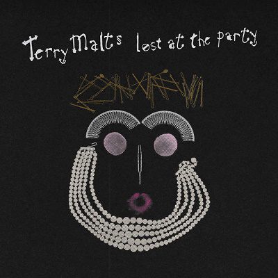 Terry Malts - Terry Malts - Lost At The Party