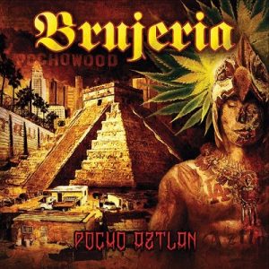 Brujeria - Pocho Aztlan - death