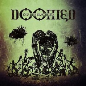 Doomed - Our Ruin Silhouettes - metal