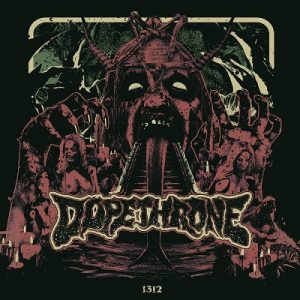 Dopethrone - 1312 - metal