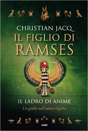 Chroma Drama - Il Figlio Di Ramses - Il Ladro Di Anime Di Christian Jacq