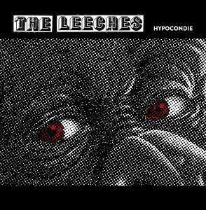 The Leeches - The Leeches - Hypocondie / Nowhere Boy