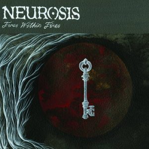 Neurosis - Fires Within Fires - metal
