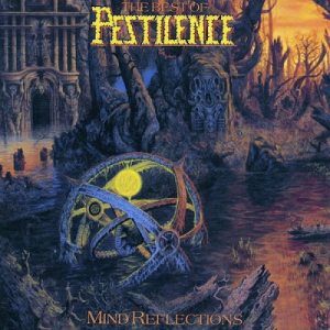 Pestilence - Reflections Of The Mind - death