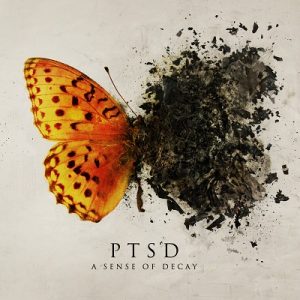 PTSD - A Sense Of Decay - metal